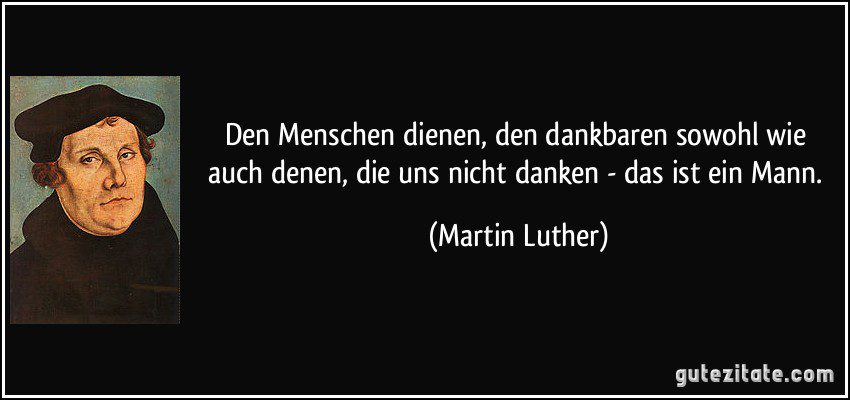 Strafbefehl Hilfe: Das staatliche Schutzgeld-Abo und der Spitzbuben-Trick des Jahrhunderts 🤡 3 zitat den menschen dienen den dankbaren sowohl wie auch denen die uns nicht danken das ist ein mann martin luther 236826