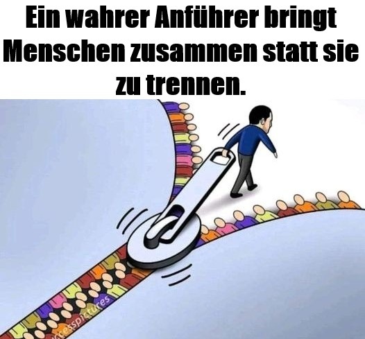 Tag der Deutschen Einheit - Ein wahrer Anführer bringt Menschen zusammen statt sie zu trennen